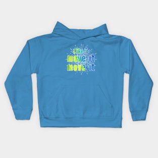 Move It Kids Hoodie